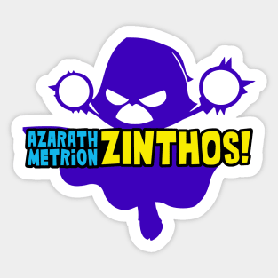 Azarath Metrion Zinthos! Sticker